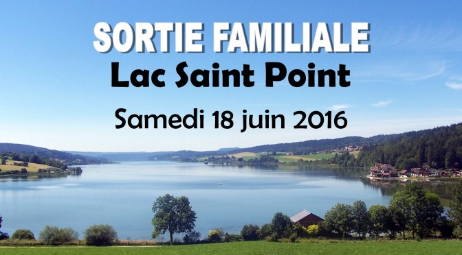 Sortie familiale au Lac Saint Point