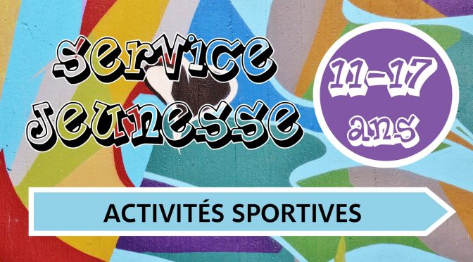 ACTIVITES SPORTIVES 11/17 ANS – VACANCES DE LA tOUSSAINT